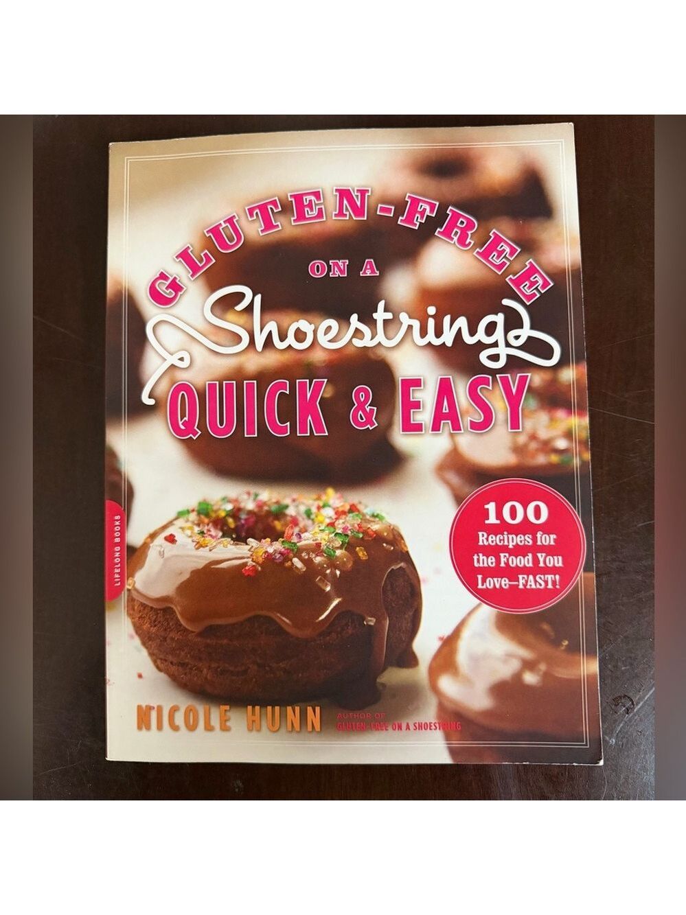 Gluten-Free on a Shoestring Quick & Easy Cookbook by Nicole Hunn Paperback